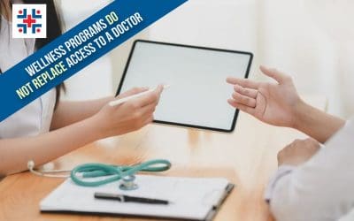 Wellness Programs Do Not Replace Access to a Doctor