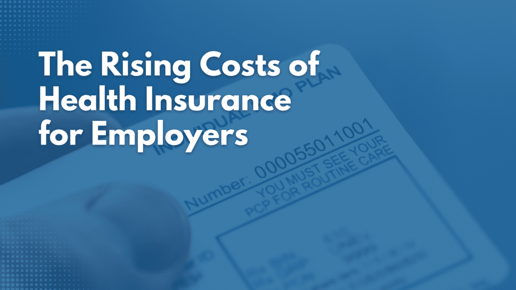 The Rising Cost Of Health Insurance For Employers - Direct Med Clinic 