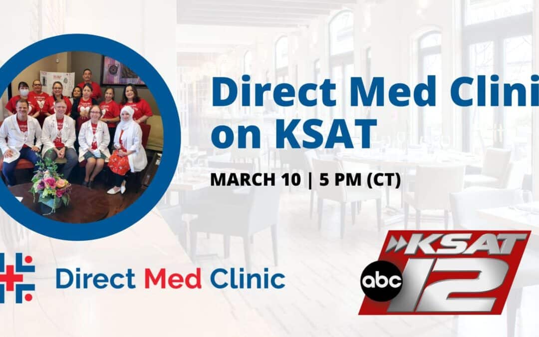 KSAT 12 Spotlights Direct Med Clinic’s Affordable Healthcare
